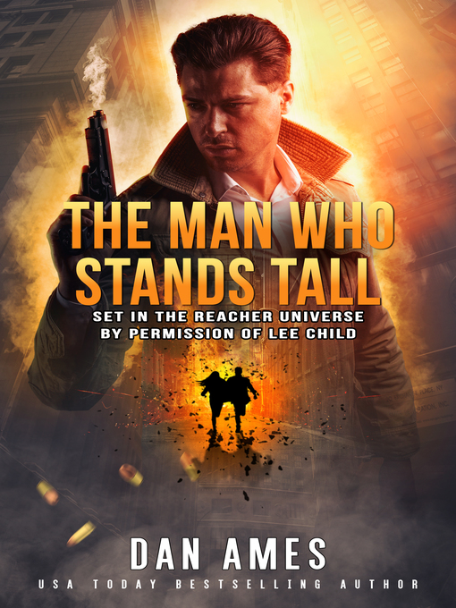 Title details for The Man Who Stands Tall by Dan Ames - Available